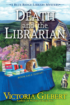 Cover Image for Death and the Librarian: A Blue Ridge Library Mystery -- Victoria Gilbert, Hardcover