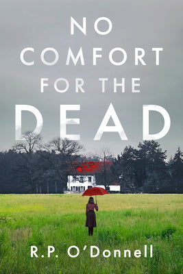 Cover Image for No Comfort for the Dead: An Irish Library Mystery -- R. P. O'Donnell, Hardcover