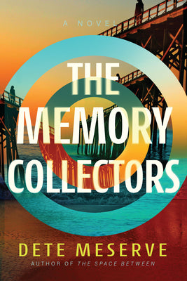 Cover Image for The Memory Collectors -- Dete Meserve, Hardcover