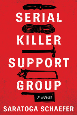 Cover Image for Serial Killer Support Group -- Saratoga Schaefer, Paperback