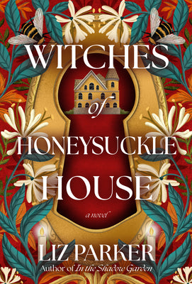 Cover Image for Witches of Honeysuckle House -- Liz Parker, Hardcover