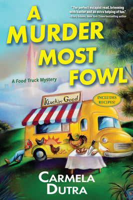 Cover Image for A Murder Most Fowl: A Food Truck Mystery -- Carmela Dutra, Paperback
