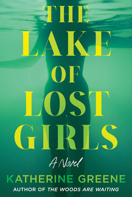 Cover Image for The Lake of Lost Girls -- Katherine Greene, Paperback