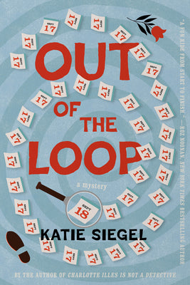 Cover Image for Out of the Loop: A Mystery -- Katie Siegel, Paperback