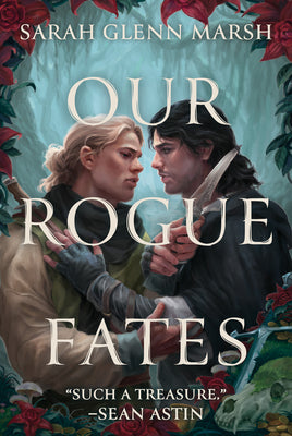 Cover Image for Our Rogue Fates -- Sarah Glenn Marsh, Hardcover