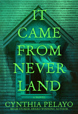 Cover Image for It Came from Neverland -- Cynthia Pelayo, Paperback