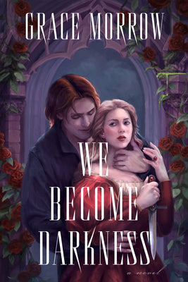 Cover Image for We Become Darkness -- Grace Morrow, Hardcover