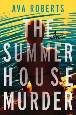 Cover Image for The Summer House Murder -- Ava Roberts, Paperback