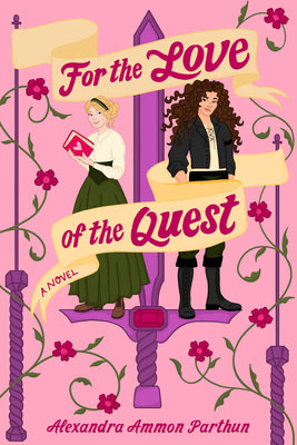 Cover Image for For the Love of the Quest -- Alexandra Ammon Parthun, Paperback