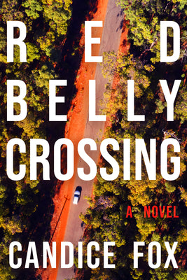 Cover Image for Redbelly Crossing -- Candice Fox, Hardcover