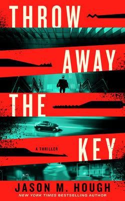Cover Image for Throw Away the Key -- Jason M. Hough, Paperback