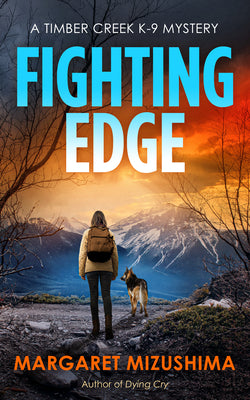 Cover Image for Fighting Edge: A Timber Creek K-9 Mystery -- Margaret Mizushima, Hardcover