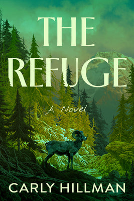 Cover Image for The Refuge -- Carly Hillman, Hardcover