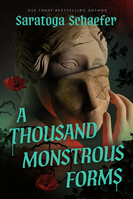 Cover Image for A Thousand Monstrous Forms -- Saratoga Schaefer, Paperback
