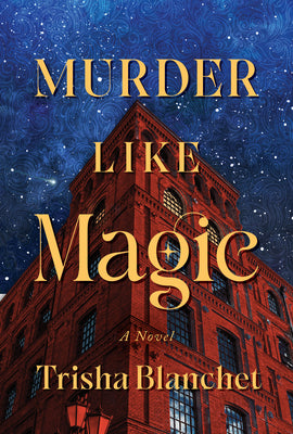 Cover Image for Murder Like Magic -- Trisha Blanchet, Hardcover