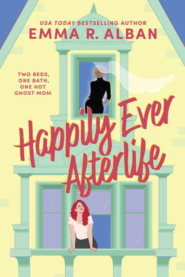 Cover Image for Happily Ever Afterlife -- Emma R. Alban, Paperback