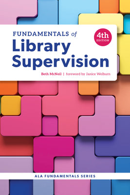 Cover Image for Fundamentals of Library Supervision, Fourth Edition -- Beth McNeil, Paperback