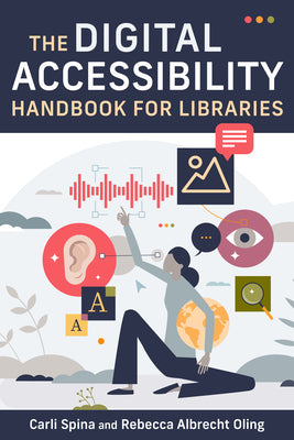 Cover Image for Digital Accessibility Handbook for Libraries -- Carli Spina, Paperback