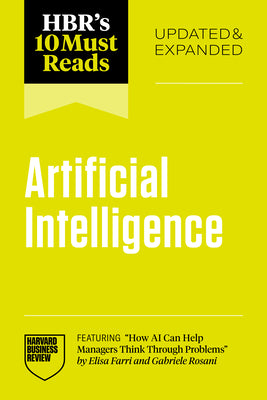 Cover Image for Hbr's 10 Must Reads on Artificial Intelligence, Updated and Expanded (Featuring How AI Can Help Managers Think Through Problems by Elisa Farri and Gab -- Harvard Business Review, Paperback