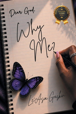 Cover Image for Dear God, Why Me? -- Le'asia Gaskin, Paperback