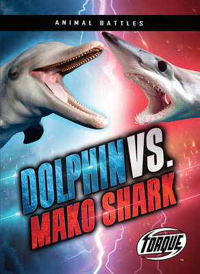 Cover Image for Dolphin vs. Mako Shark -- Nathan Sommer, Library Binding