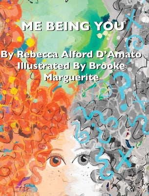 Cover Image for Me Being You -- Rebecca Alford d'Amato, Hardcover