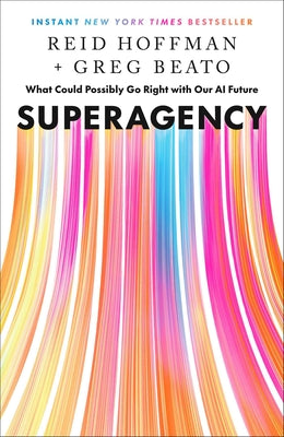 Cover Image for Superagency: What Could Possibly Go Right with Our AI Future -- Reid Hoffman, Hardcover
