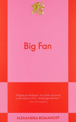 Cover Image for Big Fan: An 831 Stories Romance -- Alexandra Romanoff, Paperback