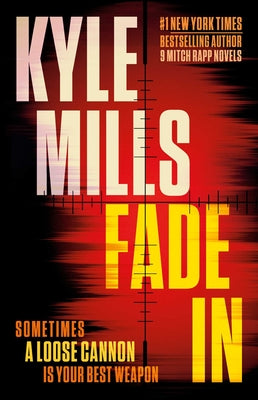 Cover Image for Fade in: A Thriller -- Kyle Mills, Hardcover