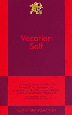 Cover Image for Vacation Self: An 831 Stories Romance -- Alexandra Romanoff, Paperback