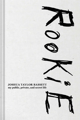 Cover Image for Rookie: My Public, Private, and Secret Life -- Joshua Bassett, Hardcover