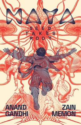 Cover Image for Maya: Seed Takes Root -- Anand Gandhi, Hardcover