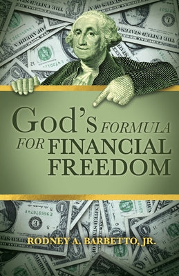 Cover Image for God's Formula for Financial Freedom -- Rodney A. Barbetto, Paperback
