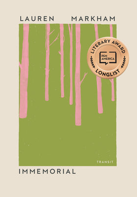 Cover Image for Immemorial -- Lauren Markham, Paperback