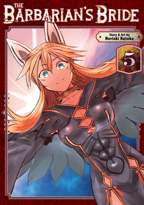 Cover Image for The Barbarian's Bride Vol. 5 -- Noriaki Kotoba, Paperback
