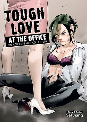Cover Image for Tough Love at the Office: The Complete Yuri Collection -- Sal Jiang, Paperback