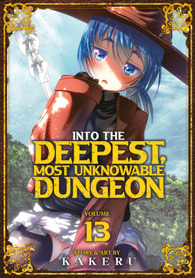 Cover Image for Into the Deepest, Most Unknowable Dungeon Vol. 13 -- Kakeru, Paperback
