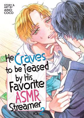 Cover Image for He Craves to Be Teased by His Favorite Asmr Streamer Vol. 2 -- Coco Aino, Paperback