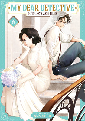 Cover Image for My Dear Detective: Mitsuko's Case Files Vol. 6 -- Natsumi Ito, Paperback