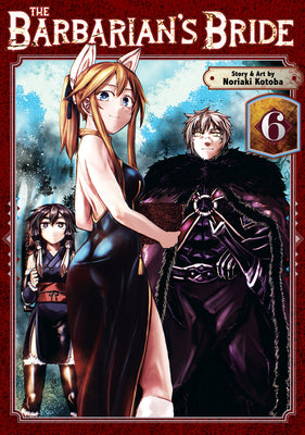 Cover Image for The Barbarian's Bride Vol. 6 -- Noriaki Kotoba, Paperback