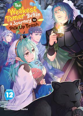 Cover Image for The Weakest Tamer Began a Journey to Pick Up Trash (Light Novel) Vol. 12 -- Honobonoru500, Paperback