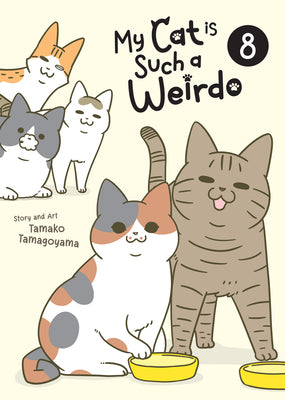 Cover Image for My Cat Is Such a Weirdo Vol. 8 -- Tamako Tamagoyama, Paperback