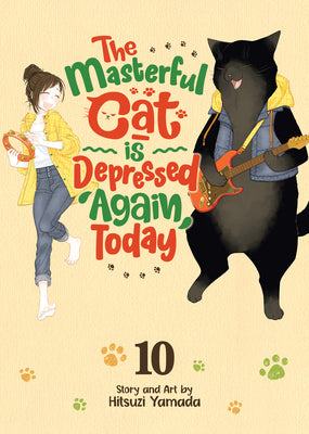 Cover Image for The Masterful Cat Is Depressed Again Today Vol. 10 -- Hitsuzi Yamada, Paperback