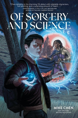 Cover Image for Of Sorcery and Science -- Mike Chen, Hardcover