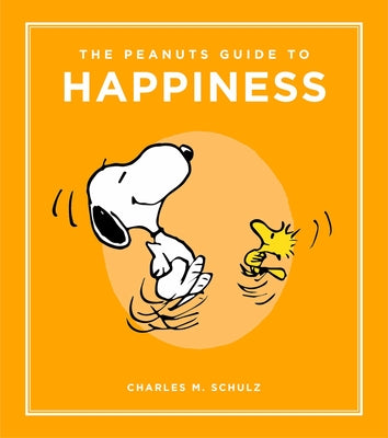 Cover Image for The Peanuts Guide to Happiness -- Charles M. Schulz, Hardcover