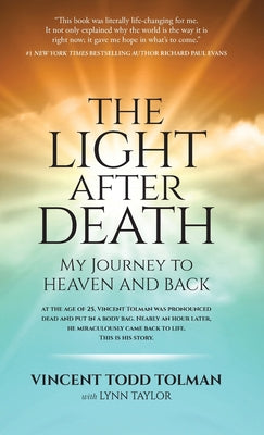 Cover Image for The Light After Death: My Journey to Heaven and Back -- Vincent Tolman, Hardcover