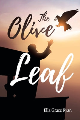 Cover Image for The Olive Leaf -- Ella Grace Ryan, Paperback
