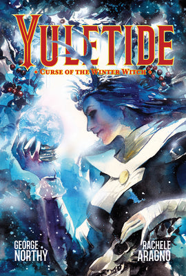 Cover Image for Yuletide: Curse of the Winter Witch -- George Northy, Paperback