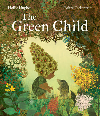 Cover Image for The Green Child -- Hollie Hughes, Hardcover