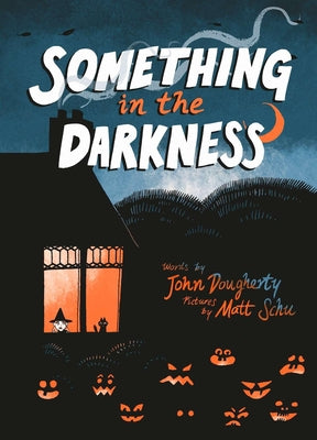 Cover Image for Something in the Darkness -- John Dougherty, Hardcover
